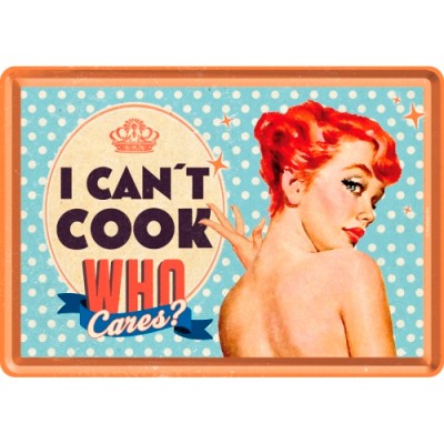 Открытка "Can't Cook, Who Cares?" Nostalgic Art (10252)