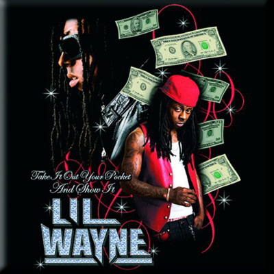 Магніт "Lil Wayne: Take it out your pocket?" Магніт "Lil Wayne: Take it out your pocket?"